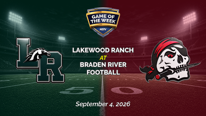 Thumbnail image for MSTV Game of the Week - Lakewood Ranch at Braden River Football - September 4, 2026